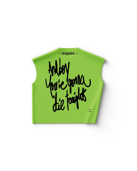 Green Lady Gaga merch cutoff tank back view with handwritten style text "Anybody you're gonna die tonight" and "THE MAYHEM BALL" above