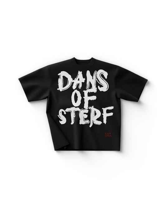 Black Lady Gaga merch t shirt front view with large distressed white text "DANS OF STERF" and small red Lady Gaga logo