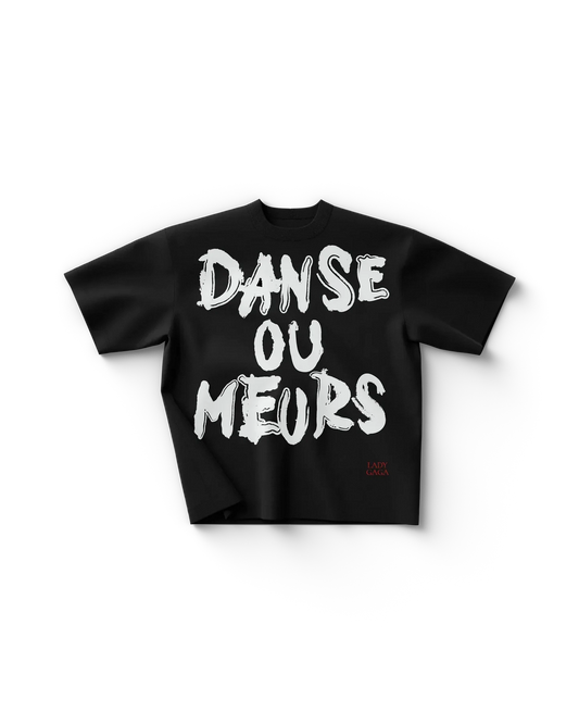 Black Lady Gaga t shirt front view with large white "Danse ou Meurs" text and small red logo detail
